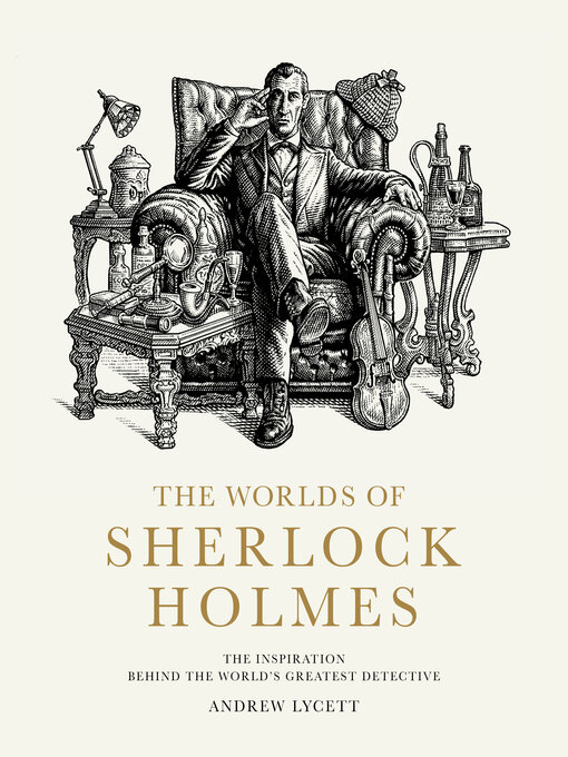 Title details for The Worlds of Sherlock Holmes by Andrew Lycett - Wait list